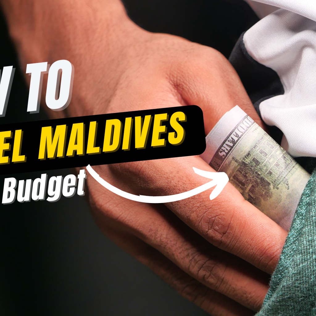 How to Plan a Budget Trip to Maldives from India In 2024?