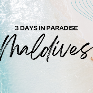 Maldives 3 Days Itinerary