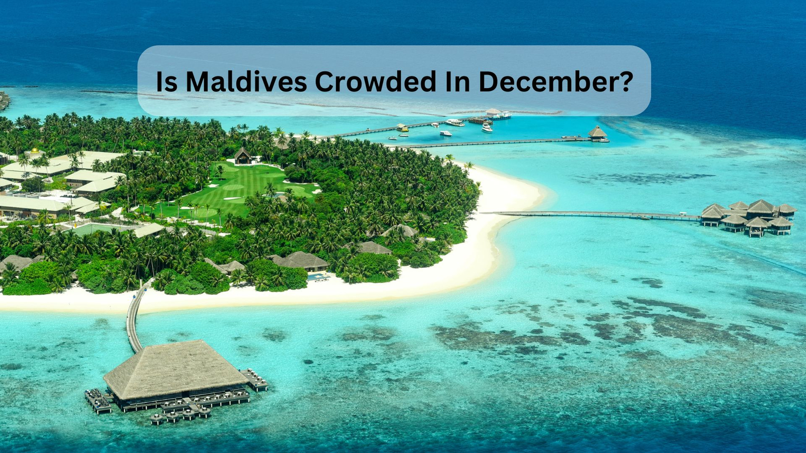 Is Maldives Crowded In December?