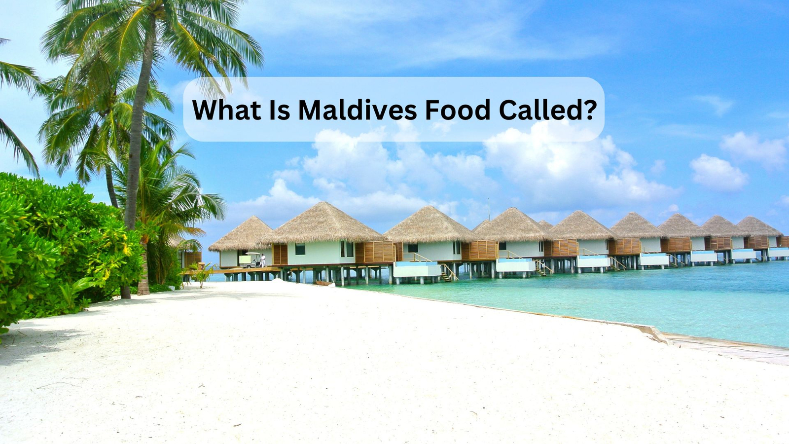 What Is Maldives Food Called?