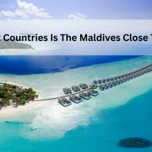 What Countries Is The Maldives Close To?